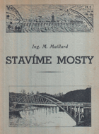 Stavíme mosty - Dějiny mostního stavitelství