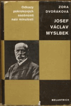 Josef Václav Myslbek - umělec a člověk uprostřed své doby