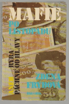 Mafie po listopadu, aneb, Ryba páchne od hlavy