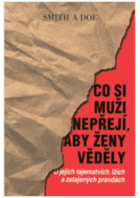 Co si muži nepřejí, aby ženy věděly O jejich tajemstvích, lžích a zatajených pravdách
