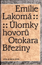 Úlomky hovorů Otokara Březiny Lakomá, Emilie