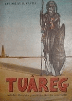 Tuâreg, poslední Mohykán pravěkého člověka saharského