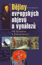 Dějiny evropských objevů a vynálezů - od Homéra k Einsteinovi