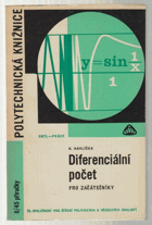 Diferenciální počet pro začátečníky - určeno též pro stud. v 1. semestru vys. škol