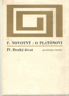 O Platónovi IV. Druhý život