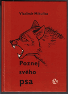 Poznej svého psa. Základy etologie a psychologie psa