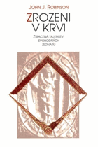Zrozeni v krvi - ztracená tajemství svobodných zednářů