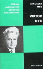Viktor DYK Monografie s ukázkami z tvorby