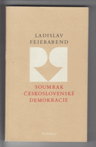 Soumrak československé demokracie 1
