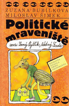 Politické mraveniště, aneb, Samý Pytlík, žádný Ferda