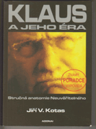 Klaus a jeho éra - stručná anatomie Neuvěřitelného