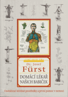 Domácí lékař našich babiček - osvědčené léčebné prostředky a první pomoc v nemoci