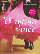 V rytmu tance - standardní a latinskoamerické tance krok za krokem