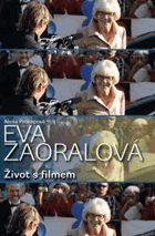 Eva Zaoralová život s filmem