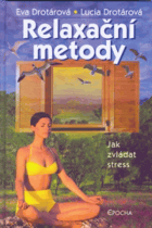 Relaxační metody - malá encyklopedie - jak zvládat stres
