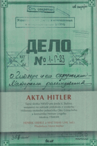Akta Hitler - tajná složka NKVD pro Josifa V. Stalina, sestavená na základě protokolů o ...