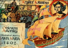 Kryštof Kolumbus. Objevení Ameriky. Dobrodružná plavba Santa Maria 1492