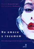 Na emoce s rozumem - příručka kognitivní terapie pro klienty