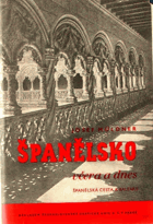 Španělsko včera a dnes. Psáno 25./10.-28./12.1925 a v září-říjnu 1936