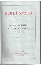Biblí svatá Podle původního vydání kralického z roku 1613