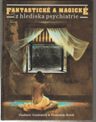 Fantastické a magické z hlediska psychiatrie
