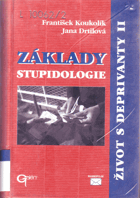 Život s deprivanty. II, Základy stupidologie