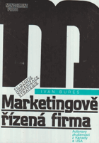 Marketingově řízená firma - filozofie, organizace, strategie