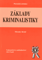 Základy kriminalistiky(vybrané kapitoly pro studenty povinně volitelného předmětu ...
