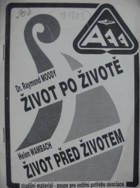 Život po životě - život před životem