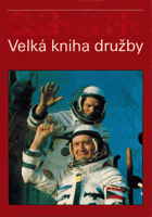 ČSSR - SSSR. Velká kniha družby