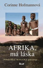 Afrika, má láska - příběh bílé Masajky pokračuje--.