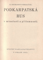 Podkarpatská Rus v minulosti a přítomnosti