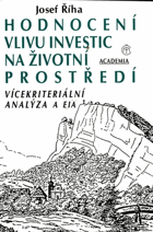 Hodnocení vlivu investic na životní prostředí - vícekriteriální analýza a EIA