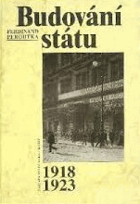 Budování státu. Výbor 1918-1923