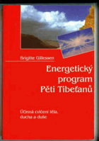 Energetický program Pěti Tibeťanů - účinná cvičení těla, ducha a duše