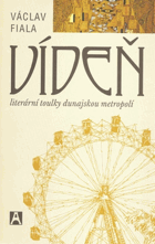 VÍDEŇ - literární toulky dunajskou metropolí