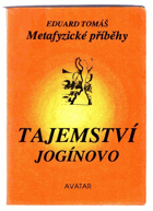 Metafyzické příběhy 2 Tajemství jogínovo