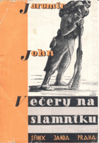 Večery na slamníku - sólové výstupy, gramofonové desky, banality a sentimentality BEZ OBÁLKY!