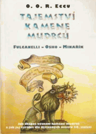 Tajemství kamene mudrců - Fulcanelli - Osho - Minařík - jak chápat význam kamene mudrců a ...