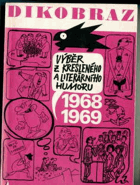 Dikobraz. Výběr z kresleného a literárního humoru 1968 - 1969