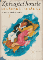 Zpívající housle - cikánské pohádky