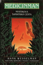 Medicinman Mystik se vydává na šamanskou cestu