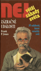 Zázračné události Největší záhady světa