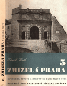 Zmizelá Praha 5 - opevnění Prahy, Vltava v Praze, ztráty na památkách Prahy 1939-1945