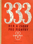 333 her a zábav pro pionýry