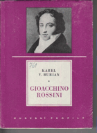 Gioacchino Rossini. Život a dílo