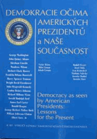Demokracie očima amerických prezidentů a naše současnost