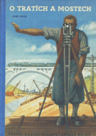 O tratích a mostech