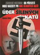 Úder šílených katů - zákulisí historie. Německo od nástupu nacistů