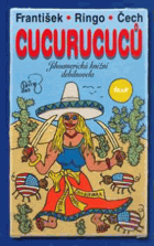 Cucurucuců - jihoamerická knižní debilnovela